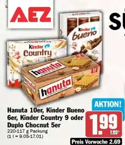 AEZ Hanuta 10er, Kinder Bueno 6er, Kinder Country 9 oder Duplo Chocnut 5er Angebot