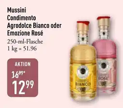 Galeria Markthalle Mussini Condimento Agrodolce Bianco oder Emozione Rosé Angebot