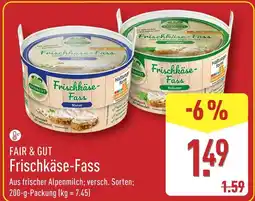 Aldi Nord Fair & gut frischkäse-fass natur Angebot