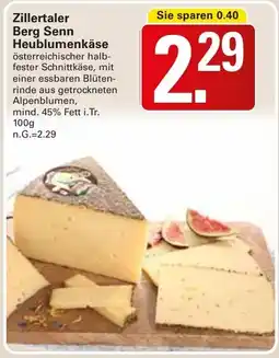 WEZ Zillertaler Berg Senn Heublumenkäse Angebot