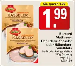 WEZ Bernard Matthews Hähnchen-Kasseler oder Hähnchenbrustfilets Angebot