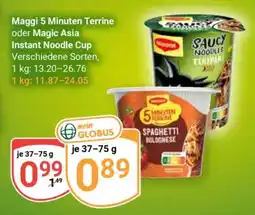 Globus Maggi 5 Minuten Terrine oder Magic Asia Instant Noodle Cup Angebot