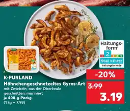 Kaufland K-PURLAND Hähnchengeschnetzeltes Gyros-Art Angebot