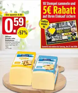 WEZ Milram Gouda oder Butterkäse Angebot