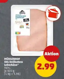 PENNY MÜHLENHOF XXL Delikatess Leberkäse Angebot