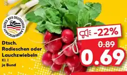 Kaufland Dtsch. Radieschen oder Lauchzwiebeln Angebot