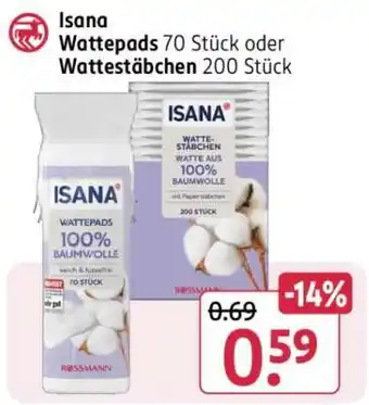 Rossmann Isana Wattepads 70 Stück oder Wattestäbchen 200 Stück Angebot