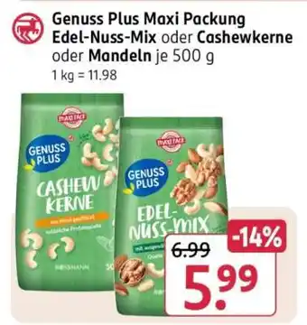 Rossmann Genuss Plus Maxi Packung Edel-Nuss-Mix oder Cashewkerne oder Mandeln Angebot