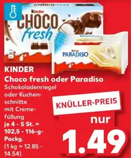 Kaufland KINDER Choco fresh oder Paradiso Angebot