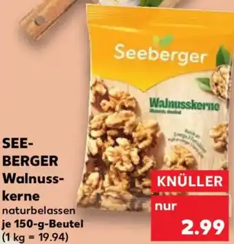 Kaufland SEEBERGER Walnusskerne Angebot
