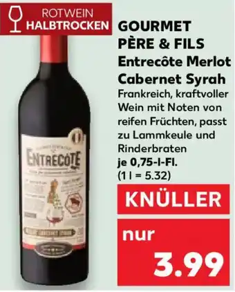 Kaufland GOURMET PÈRE & FILS Entrecôte Merlot Cabernet Syrah Angebot