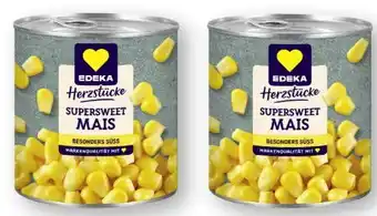 Scheck-in-Center Edeka Herzstücke Supersweet Mais Angebot