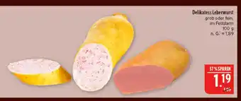 Marktkauf Delikatess leberwurst Angebot