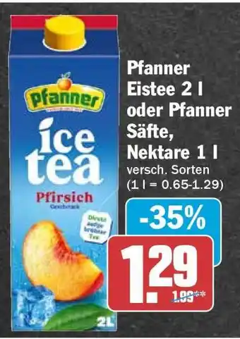 HIT Pfanner Eistee 2 l oder Pfanner Säfte, Nektare 1 l Angebot