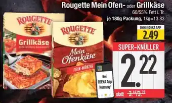 Edeka Rougette Mein Ofen- oder Grillkäse Angebot