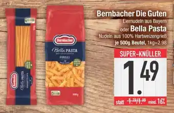 Edeka Bernbacher Die Guten oder Bella Pasta Angebot