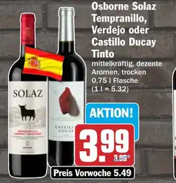 HIT Osborne Solaz Tempranillo, Verdejo oder Castillo Ducay Tinto Angebot