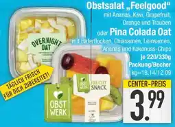 E-Center Obstsalat,,Feelgood" oder Pina Colada Oat Angebot