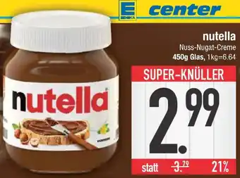 E-Center Nutella Nuss-Nugat-Creme Angebot
