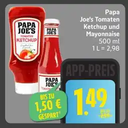 Edeka Papa Joe’s Tomaten Ketchup und Mayonnaise Angebot