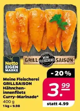 NETTO Meine Fleischerei GRILLSAISON Hähnchen- innenfilets Curry-Marinade Angebot