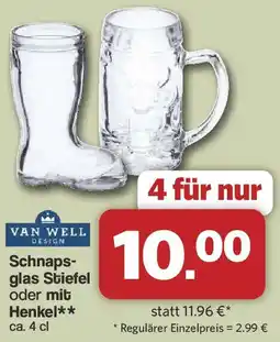 Famila Nord West VAN WELL Schnapsglas Stiefel oder mit Henkel Angebot