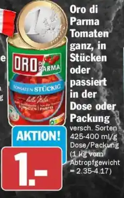 AEZ Oro di Parma Tomaten ganz, in Stücken oder passiert in der Dose oder Packung Angebot