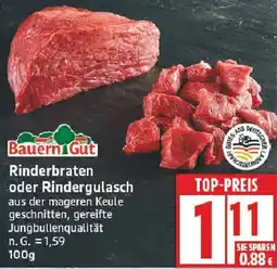 Edeka Bauern Gut Rinderbraten oder Rindergulasch Angebot