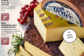 Galeria Markthalle Milkon Dolomitenkönig, Stilfser, Pustertaler oder Ortler Angebot