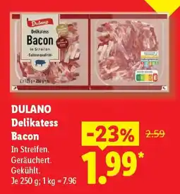 Lidl DULANO Delikatess Bacon Angebot