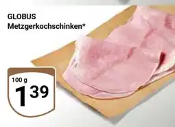 Globus Metzgerkochschinken Angebot