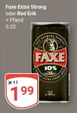 Globus Faxe Extra Strong oder Red Erik Angebot