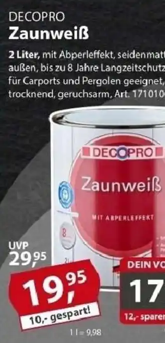 Sonderpreis Baumarkt DECOPRO Zaunweiẞ Angebot