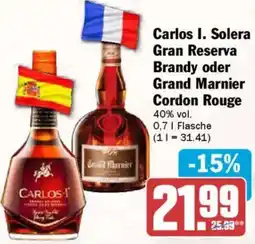 AEZ Carlos I. Solera Gran Reserva Brandy oder Grand Marnier Cordon Rouge Angebot