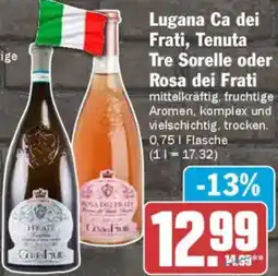 AEZ Lugana Ca dei Frati, Tenuta Tre Sorelle oder Rosa dei Frati Angebot