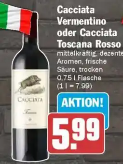 AEZ Cacciata Vermentino oder Cacciata Toscana Rosso Angebot