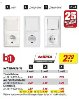 toom Baumarkt b1 Schalterserie 1. weiß 2. „Design-Line" 3. „Classic-Line" Angebot