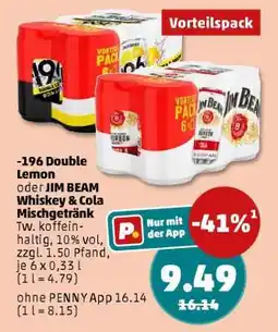 PENNY 196 Double Lemon oder JIM BEAM Whiskey & Cola Mischgetränk Angebot