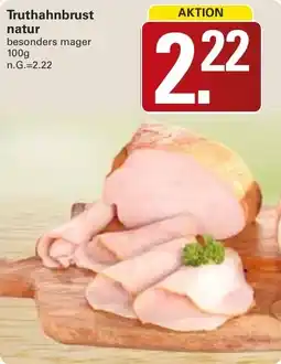 WEZ Truthahnbrust natur Angebot
