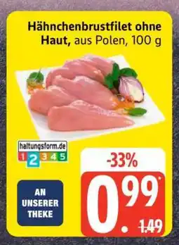 Edeka Hähnchenbrustfilet ohne Haut, aus Polen, 100 g Angebot