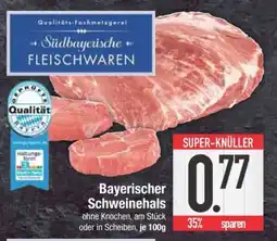 Edeka Bayerischer Schweinehals Angebot