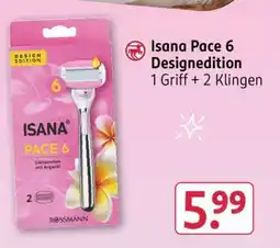 Rossmann Isana Pace 6 Designedition Angebot