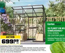 OBI Gewächshaus Palma mit Sicherheitsglas Angebot