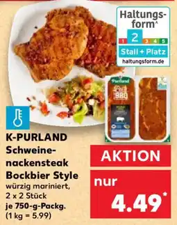 Kaufland K-PURLAND Schweinenackensteak Bockbier Style Angebot