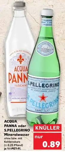 Kaufland Acqua panna oder s.pellegrino mineralwasser Angebot