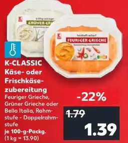 Kaufland K-CLASSIC Käse- oder Frischkäsezubereitung Angebot