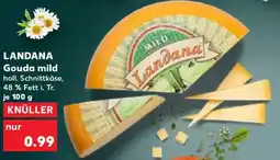 Kaufland LANDANA Gouda mild Angebot