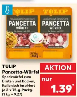 Kaufland TULIP Pancetta-Würfel Angebot