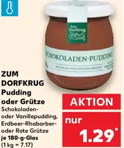 Kaufland ZUM DORFKRUG Pudding oder Grütze Angebot