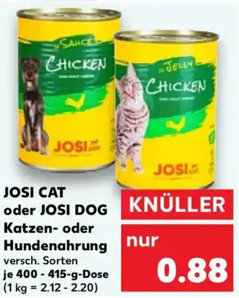 Kaufland JOSI CAT oder JOSI DOG Katzen oder Hundenahrung Angebot
